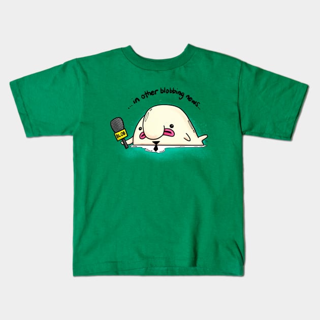 In Other Blobbing News Kids T-Shirt by ArtOfCheriOng